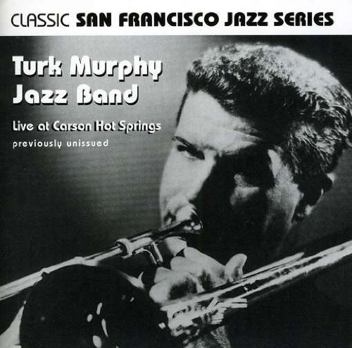Turk Murphy/Live At Carson Hot Springs